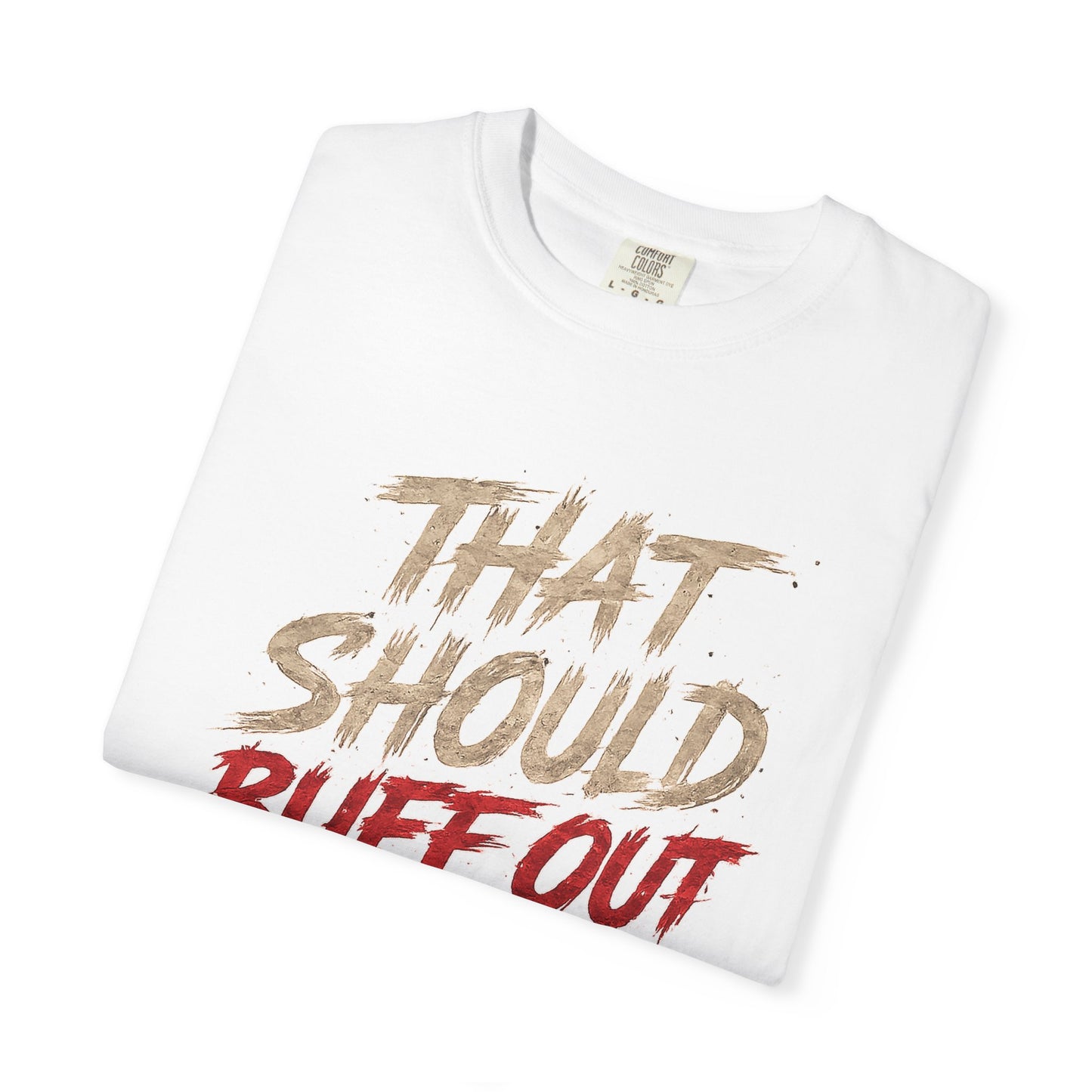 That Should Buff Out Off-Road T-Shirt — Ozark Off-Roading Adventure Tee